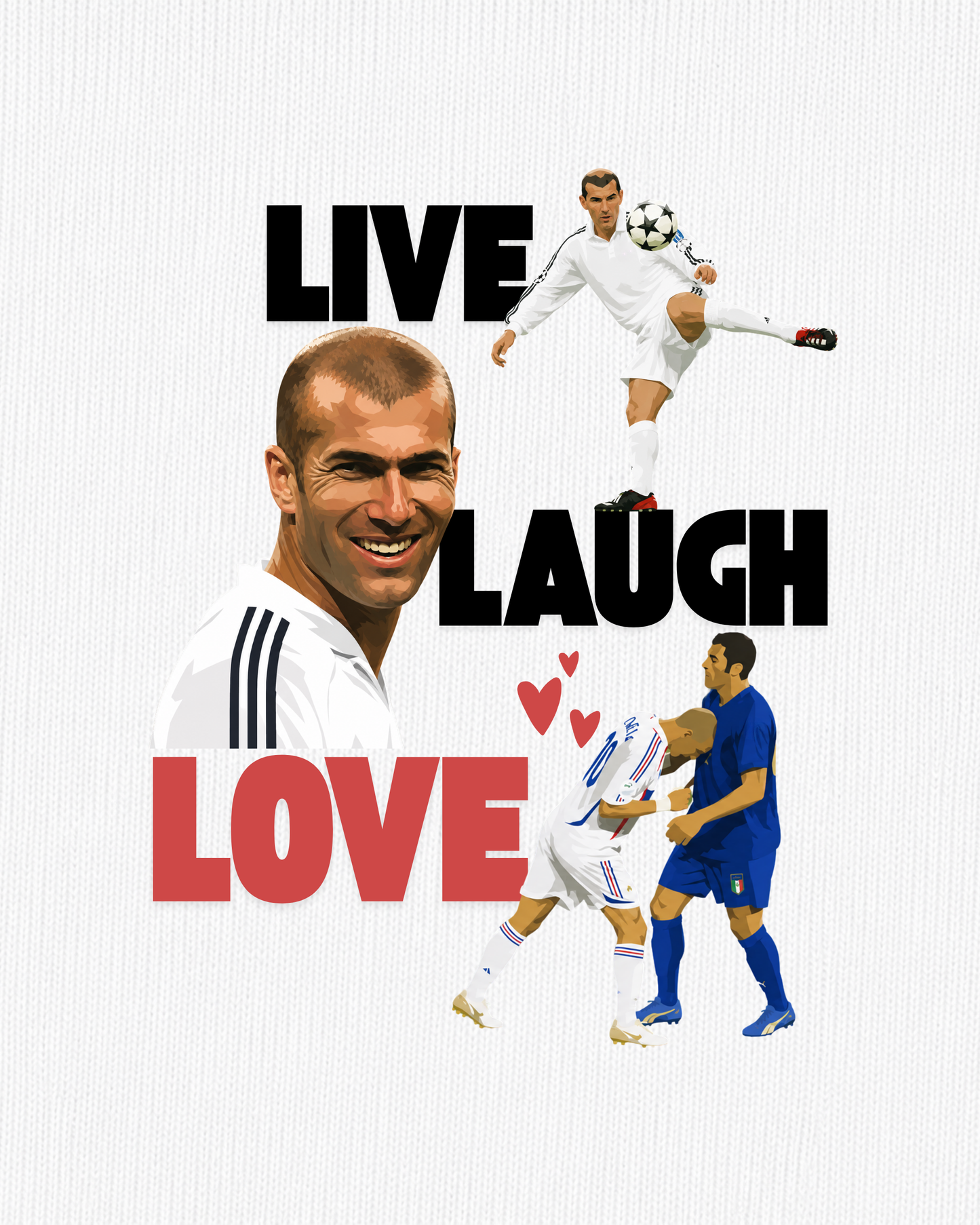 Live. Laugh. Love. Zidane Tee